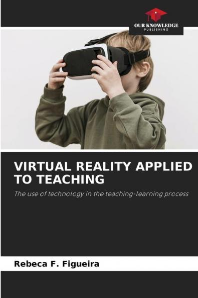 VIRTUAL REALITY APPLIED TO TEACHING