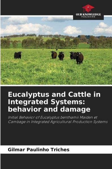 Eucalyptus and Cattle in Integrated Systems