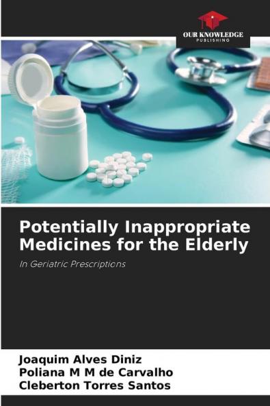 Potentially Inappropriate Medicines for the Elderly
