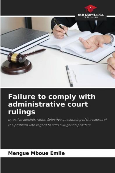 Failure to comply with administrative court rulings