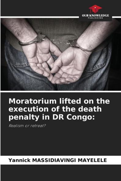 Moratorium lifted on the execution of the death penalty in DR Congo: