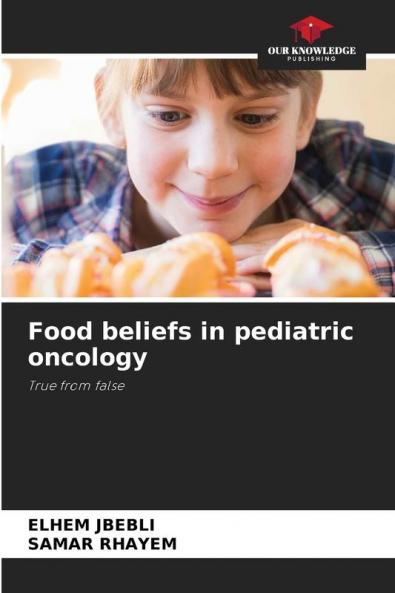 Food beliefs in pediatric oncology