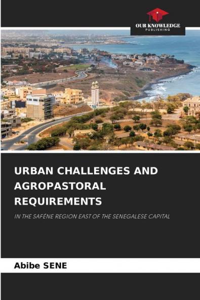 URBAN CHALLENGES AND AGROPASTORAL REQUIREMENTS