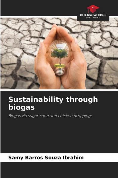 Sustainability through biogas
