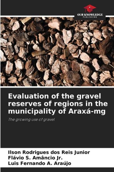Evaluation of the gravel reserves of regions in the municipality of Araxá-mg