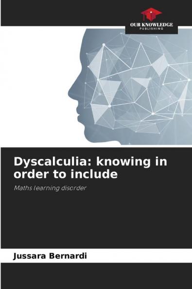 Dyscalculia: knowing in order to include