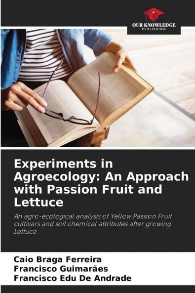 Experiments in Agroecology: An Approach with Passion Fruit and Lettuce