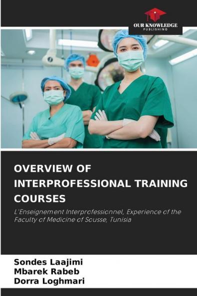 OVERVIEW OF INTERPROFESSIONAL TRAINING COURSES