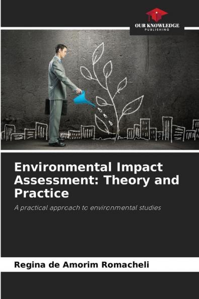 Environmental Impact Assessment: Theory and Practice