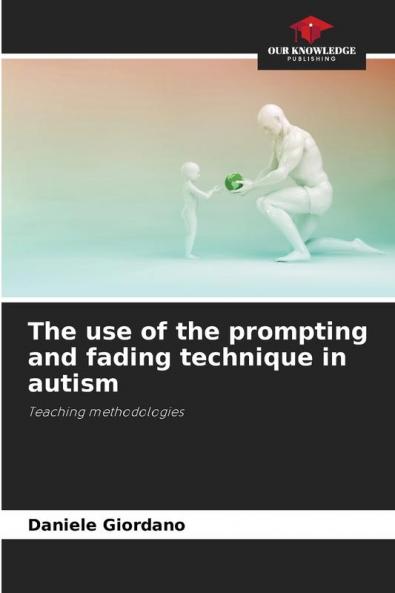 The use of the prompting and fading technique in autism