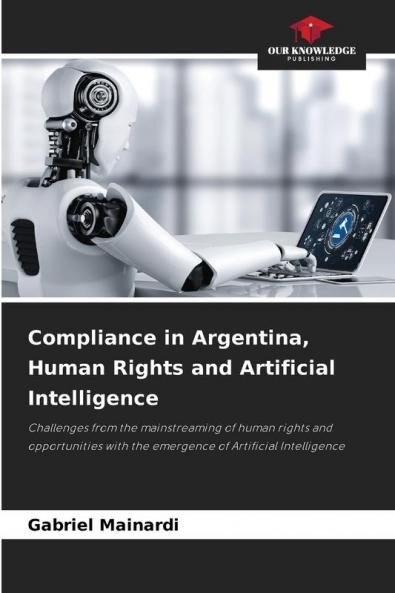 Compliance in Argentina Human Rights and Artificial Intelligence
