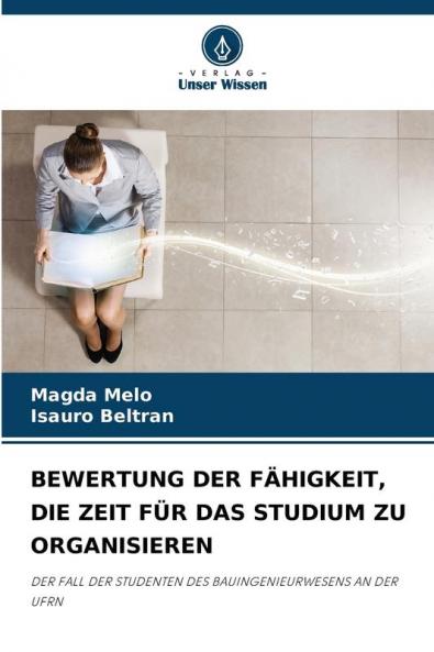 BEWERTUNG DER FÄHIGKEIT DIE ZEIT FÜR DAS STUDIUM ZU ORGANISIEREN