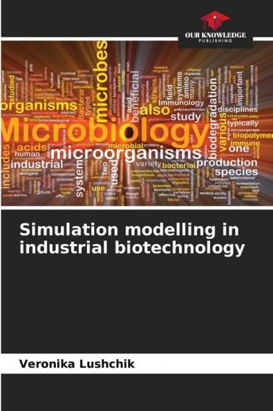 Simulation modelling in industrial biotechnology