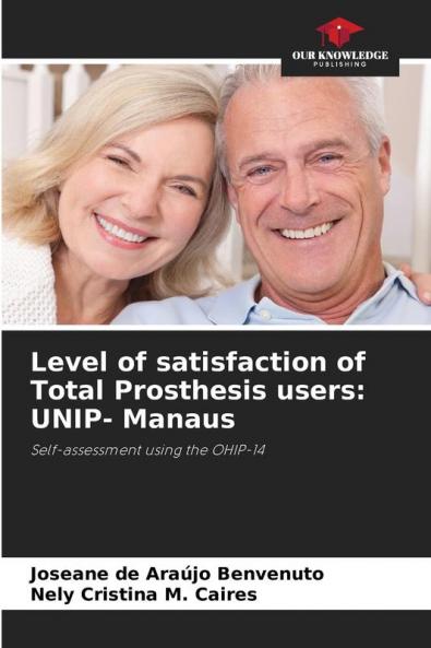 Level of satisfaction of Total Prosthesis users: UNIP- Manaus