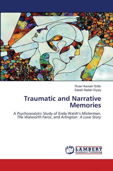 Traumatic and Narrative Memories