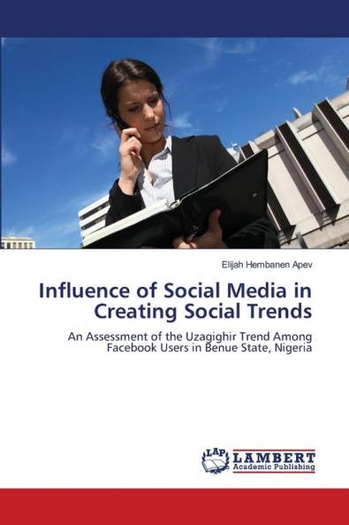 Influence of Social Media in Creating Social Trends