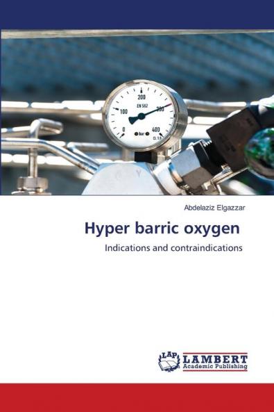Hyper barric oxygen