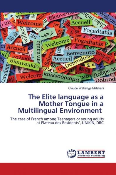 The Elite language as a Mother Tongue in a Multilingual Environment