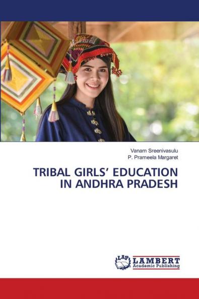 TRIBAL GIRLS' EDUCATION IN ANDHRA PRADESH