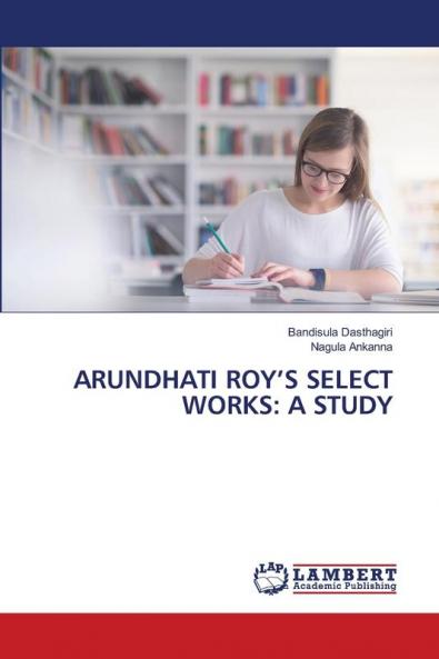 ARUNDHATI ROY'S SELECT WORKS