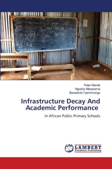 Infrastructure Decay And Academic Performance