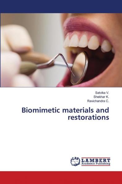 Biomimetic materials and restorations