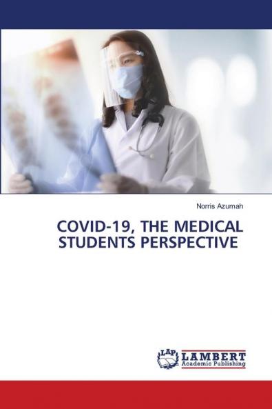 COVID-19 THE MEDICAL STUDENTS PERSPECTIVE