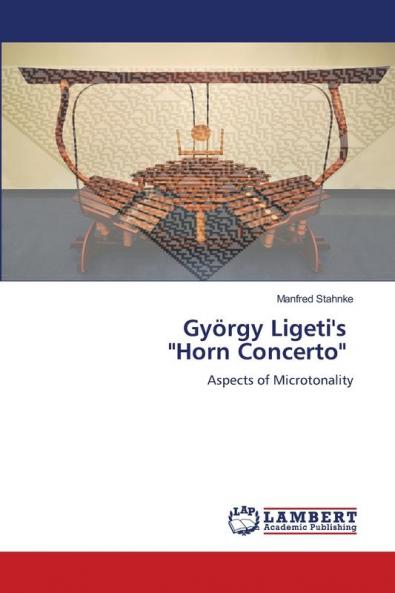 Gy��rgy Ligeti's Horn Concerto
