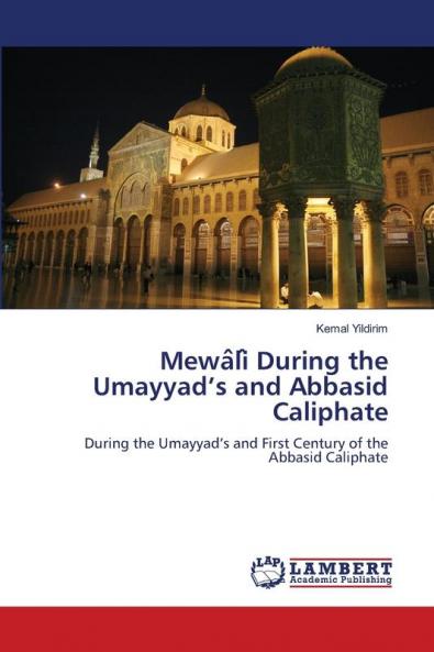 Mewa��li�� During the Umayyad���s and Abbasid Caliphate