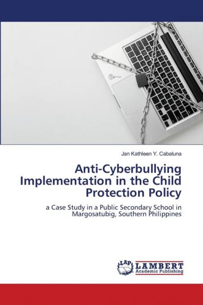 Anti-Cyberbullying Implementation in the Child Protection Policy