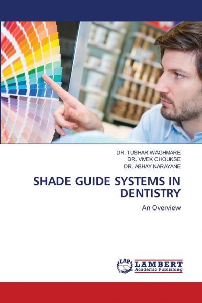SHADE GUIDE SYSTEMS IN DENTISTRY