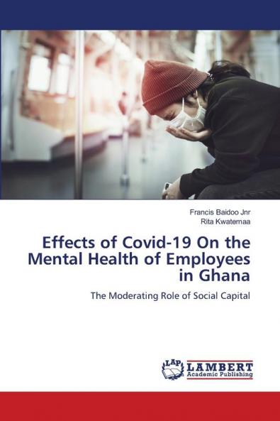 Effects of Covid-19 On the Mental Health of Employees in Ghana