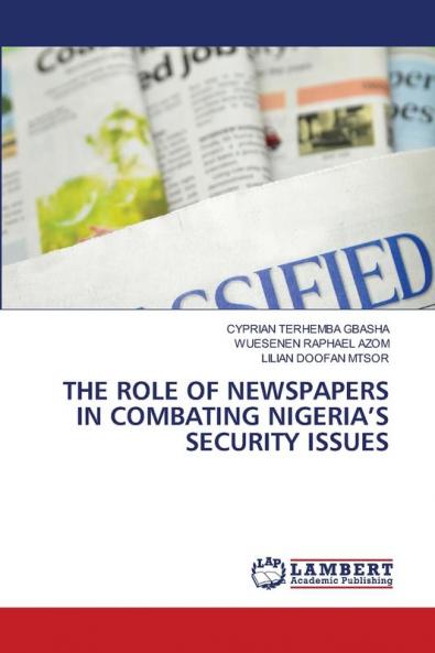 THE ROLE OF NEWSPAPERS IN COMBATING NIGERIA'S SECURITY ISSUES