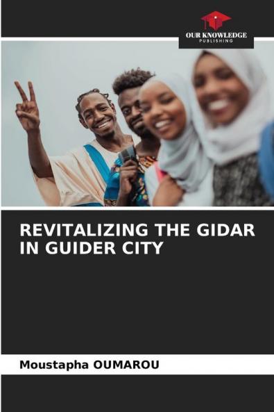 REVITALIZING THE GIDAR IN GUIDER CITY