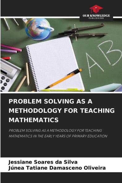 PROBLEM SOLVING AS A METHODOLOGY FOR TEACHING MATHEMATICS
