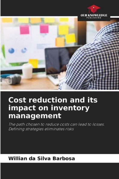 Cost reduction and its impact on inventory management