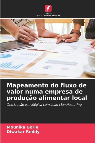 Mapeamento do fluxo de valor numa empresa de produ����o alimentar local