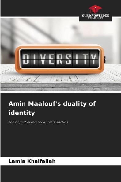 Amin Maalouf's duality of identity
