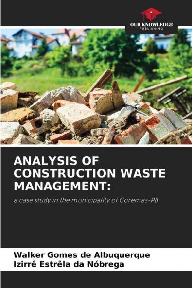 ANALYSIS OF CONSTRUCTION WASTE MANAGEMENT: