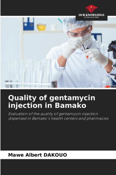 Quality of gentamycin injection in Bamako