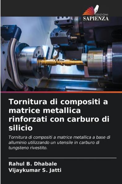 Tornitura di compositi a matrice metallica rinforzati con carburo di silicio