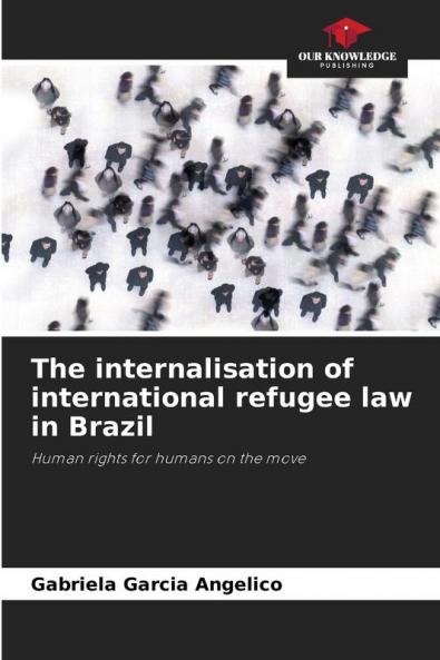 The internalisation of international refugee law in Brazil