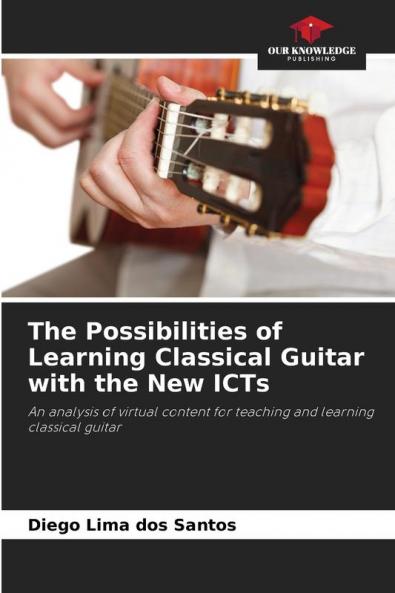 The Possibilities of Learning Classical Guitar with the New ICTs