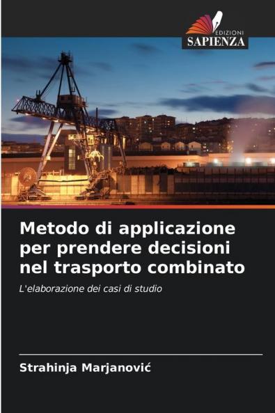 Metodo di applicazione per prendere decisioni nel trasporto combinato