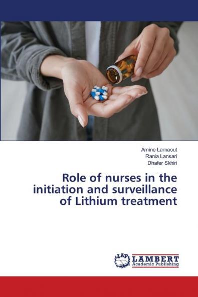 Role of nurses in the initiation and surveillance of Lithium treatment