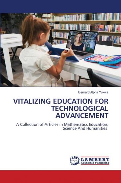 VITALIZING EDUCATION FOR TECHNOLOGICAL ADVANCEMENT