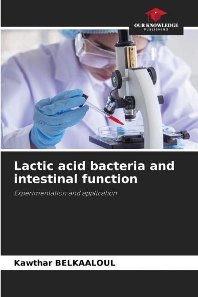 Lactic acid bacteria and intestinal function