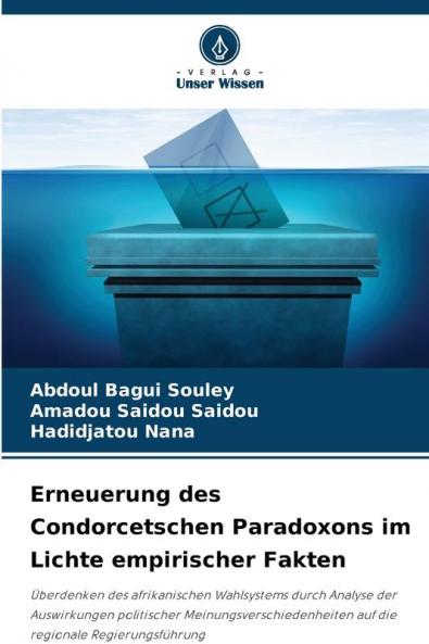 Erneuerung des Condorcetschen Paradoxons im Lichte empirischer Fakten