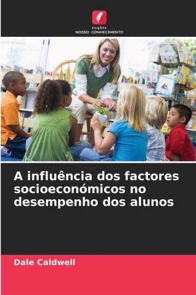A influência dos factores socioeconómicos no desempenho dos alunos