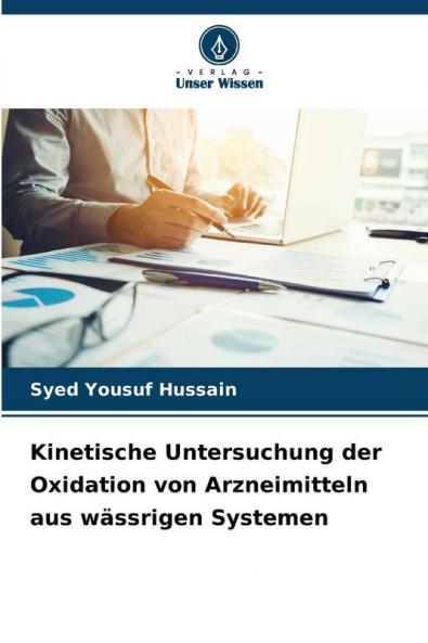 Kinetische Untersuchung der Oxidation von Arzneimitteln aus wässrigen Systemen